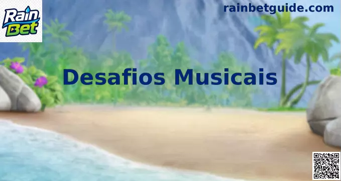 Desafios Musicais Rain Bet